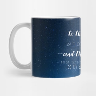 To the stars who listen and the dreams that are answered - A Court of Mist and Fury Mug